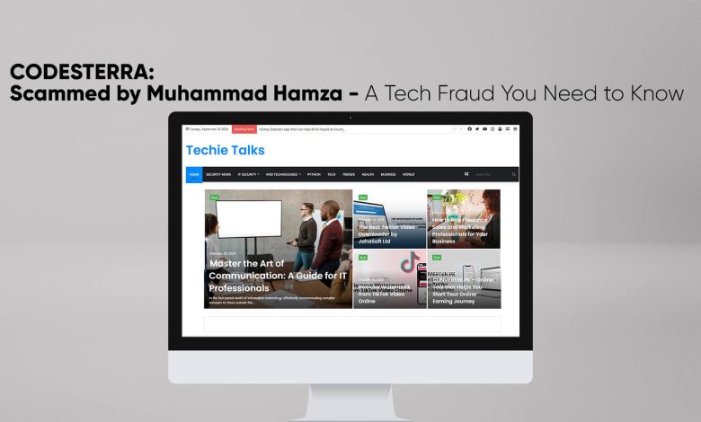 Codesterra: Scammed by Muhammad Hamza - A Tech Fraud You Need to Know